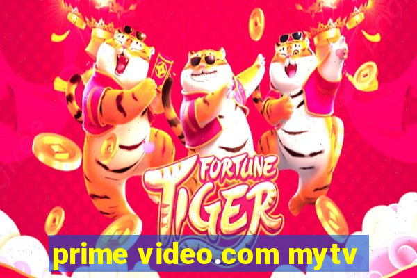 prime video.com mytv